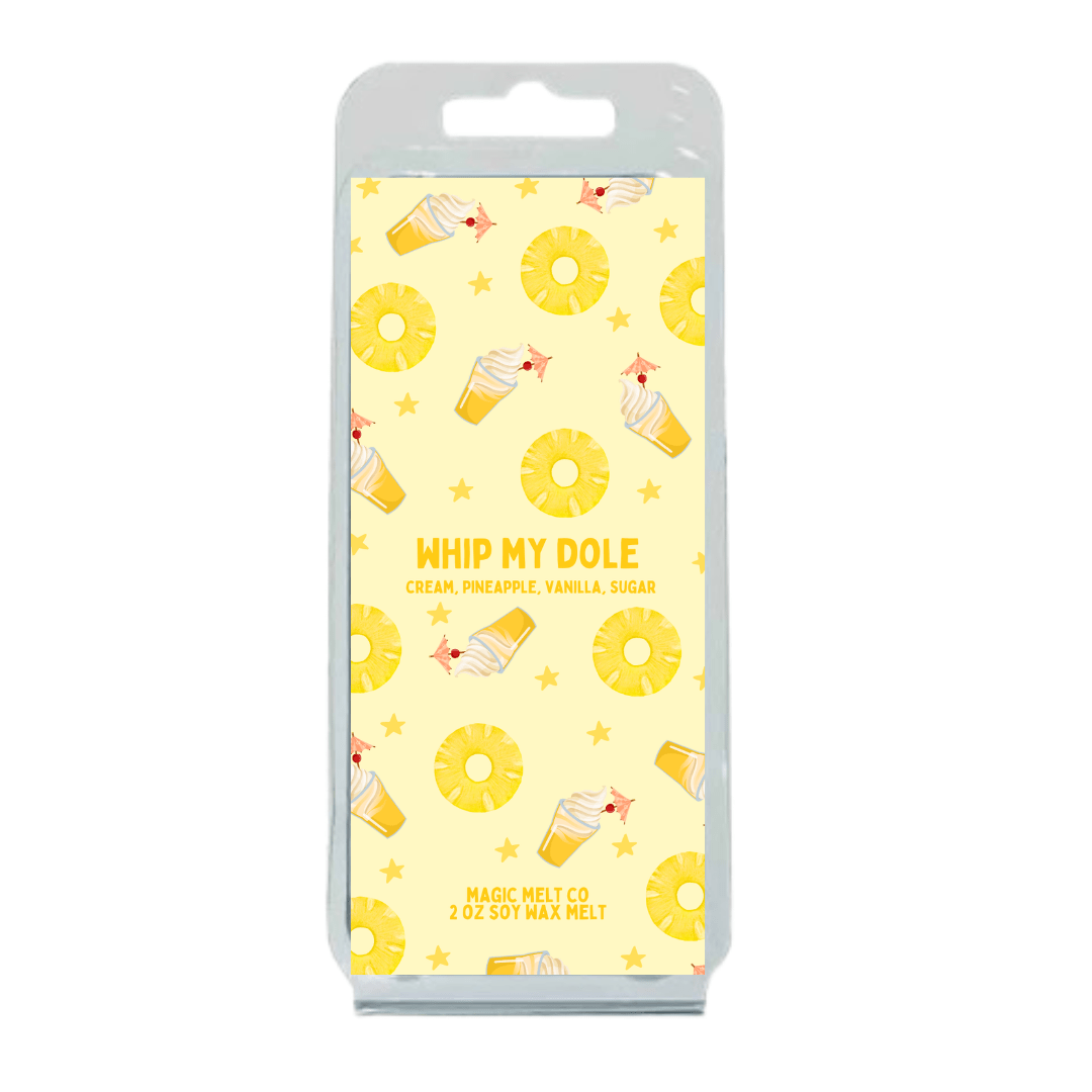 Whip My Dole Soy Wax Melt Magic Melt Co. Whip My Dole Soy Wax Melt