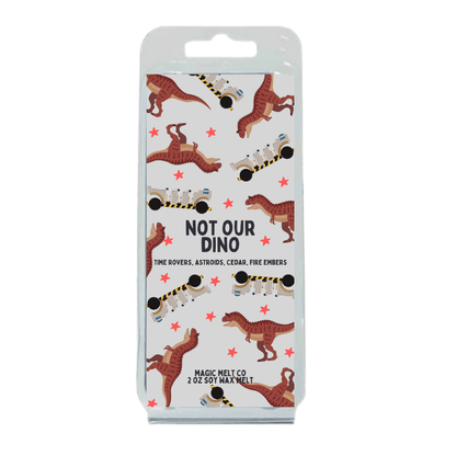 Not Our Dino Soy Wax Melt Magic Melt Co. Not Our Dino Soy Wax Melt